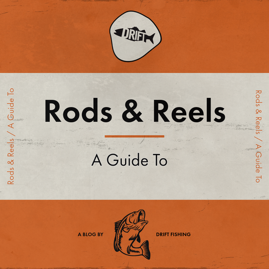Rods & Reels: A Guide To